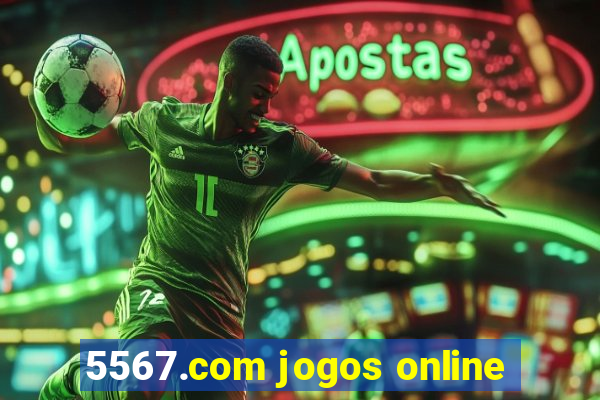 5567.com jogos online